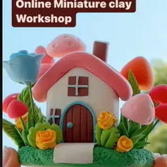 Announcing our online miniature clay workshop. This poster details the project where students will learn to create a tiny, whimsical fairy house from air-dry clay.