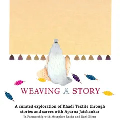 The poster for 'Weaving A Story', a curated exploration of Khadi textile through stories and sarees. We love hosting unique workshops that blend heritage, storytelling, and art.