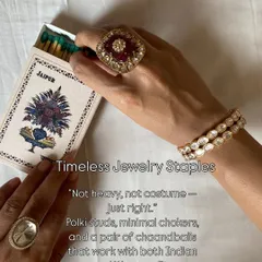 Jewelry for your trousseau should be timeless, not costume. We curate staples like polki studs, minimal chokers, and a pair of classic chandbalis that work beautifully with both Indian and Western outfits.