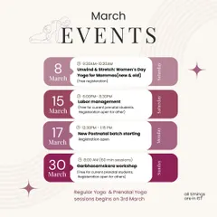 This is an example of a monthly events calendar I share with my community. It lists all the offerings for March, including the start date for a new postnatal batch, a free Women's Day yoga session, and workshops on labor management.