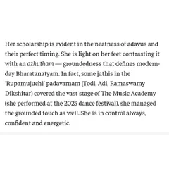 This part of the review notes my scholarship, evident in the neatness of my adavus and the 'azhutham' or groundedness in my dance. This balance of lightness and groundedness is something I focus on deeply.