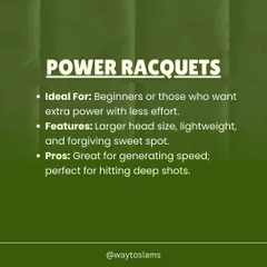 Understanding power racquets. We explain how these racquets, with their larger head size and lightweight design, are great for beginners or players who want to generate more speed with less effort.