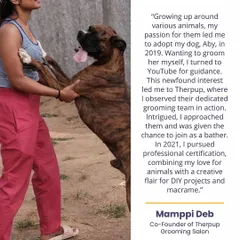 My journey began with my own dog, Aby. Wanting to groom her myself led me to discover my passion. I started as a bather, pursued professional certification in 2021, and combined my love for animals with a creative flair.