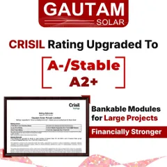 Our CRISIL rating has been upgraded to A-/Stable and A2+, signifying our financial strength and the bankability of our modules for large projects. This is a testament to our robust growth and reliability as a partner.