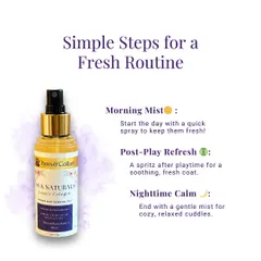 A simple routine for daily freshness. This graphic shows how to incorporate Ava Naturals into your pet's day: a morning mist, a post-play refresh, and a nighttime calm for relaxed cuddles.