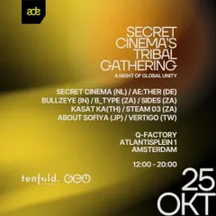This flyer for Secret Cinema's Tribal Gathering at Amsterdam Dance Event (ADE) was for a special night. ADE is my favorite week of the year, and sharing the lineup with legends is always an honor.