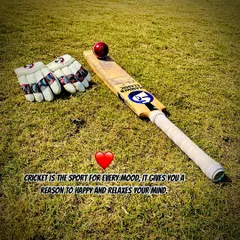 Cricket is the sport for every mood. It gives you a reason to be happy and relaxes your mind.