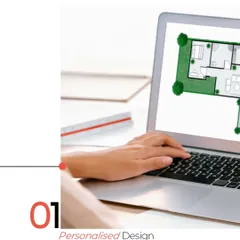 Step 1: Personalized Design. We work closely with you to create detailed floor plans and layouts, ensuring every inch of your space is tailored to your lifestyle and needs.