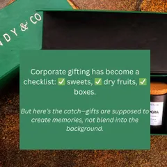 Corporate gifting has become a checklist of sweets and dry fruits. But gifts are supposed to create memories, not blend into the background.