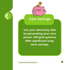 An off-grid system allows you to generate and store your own power, leading to significant long-term cost savings and a zero electricity bill.