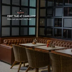 First time at Camillo's? My cozy leather booths and modern decor create a welcoming atmosphere for you to enjoy some of my must-try dishes.