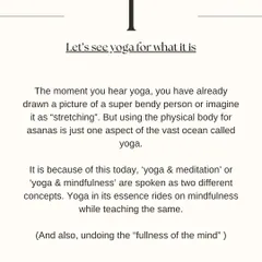 Let's see yoga for what it truly is. It's not about being super flexible; it's a practice of mindfulness that uses the body as a tool to undo the "fullness of the mind."