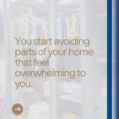 Clutter can make you forgetful, irritable, and stressed. It can make you avoid parts of your own home. Recognizing these signs is the first step toward taking action.
