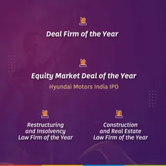 Alongside being named 'Deal Firm of the Year', we were recognized for our work on the Hyundai Motors India IPO and our leadership in Restructuring & Insolvency and Construction & Real Estate law.