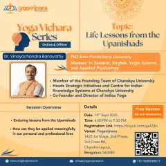 Flyer for a Yoga Vichara session with Dr. Vinayachandra Banavathy on "Life Lessons from the Upanishads," a free event open to all, both online and offline.