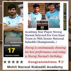 Congratulations to our star player Neeraj Narwal on his selection for the Goa state team in the 70th Senior National Kabaddi Championship. He is a product of our first batch.