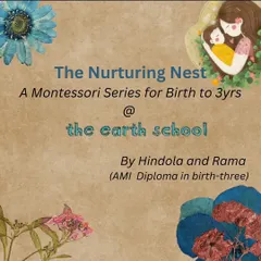 Introducing The Nurturing Nest, our Montessori workshop series for parents of infants and toddlers. These sessions are led by our AMI-trained guides, Hindola and Rama, who specialize in birth to three development.