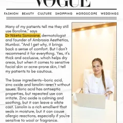 I was honored to be featured in Vogue India discussing the iconic Boroline. While its thick, occlusive formula is great for dry areas, I caution my patients with sensitive or acne-prone facial skin against using it, as some ingredients can cause irritation or breakouts.