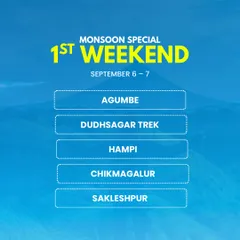 Our trip calendar for the 1st weekend of September. Choose your adventure from Agumbe, Dudhsagar, Hampi, and more.