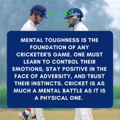 This is the foundation of a cricketer's game. You must learn to control your emotions and trust your instincts. Cricket is as much a mental battle as it is a physical one, and we prepare you for both.