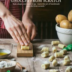 "Roll, shape, and sauce it up." Another poster for our popular 'Gnocchi from Scratch' workshop at Italia, inviting guests to learn the art of handmade pasta.
