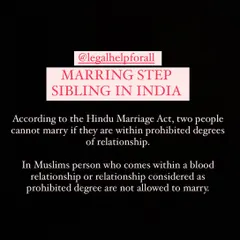 Marriage laws in India have specific rules about prohibited degrees of relationship. For example, marrying a step-sibling is not permitted under the Hindu Marriage Act.