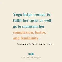 "Yoga helps a woman to fulfil her tasks as well as to maintain her complexion, lustre, and femininity." I love how Geeta Iyengar saw yoga as a complete system for a woman's everyday life, not just as exercise.
