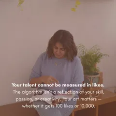 A post reminding artists that their talent can't be measured in likes and that their art matters, regardless of algorithm performance.