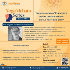 Flyer for a Yoga Vichara session with Prof. Angarai Ganesan Ramakrishnan on the "Neuroscience of Pranayama and its positive impact on our heart and brain."