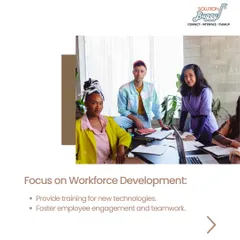 A skilled workforce is your greatest asset. We help you focus on workforce development by providing training for new technologies and fostering a culture of employee engagement and teamwork.
