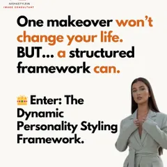 One makeover won't change your life, but a structured framework can. I introduce my Dynamic Personality Styling Framework, a system designed to give you lasting confidence and style clarity.