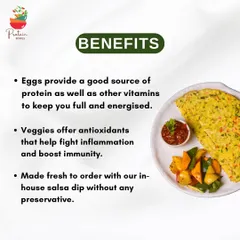 The benefits of our omelette are simple: eggs provide protein to keep you full, veggies offer antioxidants, and it's made fresh to order with our preservative-free in-house salsa dip.