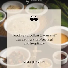"Food was excellent & your staff was also very professional and hospitable!" We pride ourselves on our team's professionalism, and we're thrilled Rima Jhaveri had a great experience.
