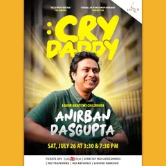 The poster for "Cry Daddy," a stand-up comedy show by Anirban Dasgupta about the humorous side of two very different childhoods.