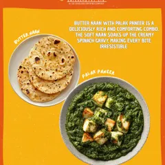 A classic North Indian favorite, our Palak Paneer features soft cottage cheese cubes in a creamy, flavorful spinach gravy, perfectly paired with a soft Butter Naan.