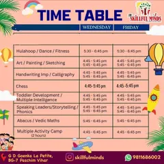 This timetable outlines the schedule for our programs at the GD Goenka La Petite school in Paschim Vihar. We offer classes like Chess, Abacus, and Handwriting Improvement on Wednesdays and Fridays.