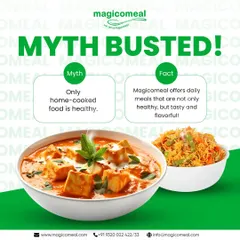 Myth Busted! The idea that only home-cooked food is healthy is a myth. I offer daily meals that are not only healthy but also tasty and flavorful, prepared with the same care as food at home.
