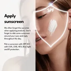 Sunscreen is non-negotiable, especially for the delicate eye area. I recommend an SPF 50+ that protects against UVA, UVB, and blue light to prevent pigmentation and collagen breakdown that leads to fine lines.