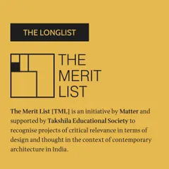 We are honored that two of our projects, the Nirbhaya Centre and Basilwoods School, were longlisted for The Merit List. This initiative recognizes projects of critical relevance in contemporary Indian architecture.