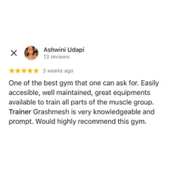 Ashwini's review points out the key features of my gym: accessibility, great maintenance, and quality equipment. She also emphasizes my knowledgeable and prompt coaching style, which is crucial for a great training experience.