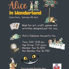 Don't be late for a very important date! Join our Alice in Wonderland Easter Party for mad fun art, riotous games, and a fabulous tea party with the Mad Hatter. It's an adventure down the rabbit hole.