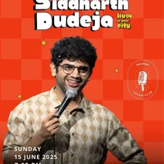 The poster for Siddharth Dudeja's live stand-up show, where he brings his sharp take on urban adulthood, relationships, and everyday chaos.