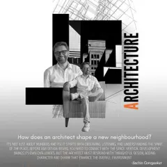 A quote from our partner, Sachin Goregaoker, on the role of an architect. We believe that shaping a new neighborhood starts with observing, listening, and understanding the spirit of a place before any design begins.