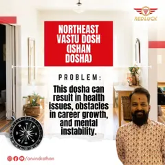 A Northeast (Ishan) Vastu dosha can result in health issues, obstacles in career growth, and mental instability.