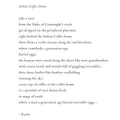 A poem titled 'Indian Coffee Home', which evokes the atmosphere of the classic Delhi establishment. The poem layers generations of history, imagining buried eggs and wise grandmother-like banyan trees in the heart of the city.