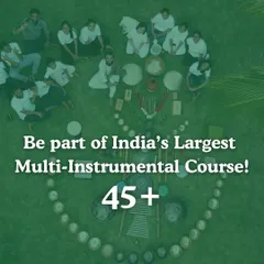 This is your invitation to be part of India's largest multi-instrumental sound healing course. You will get hands-on experience with over 45 instruments, connecting with a community of healers from all walks of life.