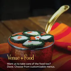 Want us to take care of the food too? Done. Our Venue + Food package gives you access to our talented culinary team and a wide array of customizable menus.