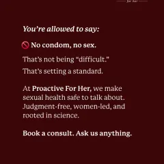 You are allowed to say: "No condom, no sex." That's not being difficult; it's setting a standard for your health and safety.