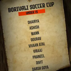 Announcing our Under 15 squad for the Borivali Soccer Cup. We prepare and manage our teams for a variety of competitive environments.