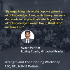 "Along with theory, we were also made to do practicals which gave us a lot of knowledge." - Ayaan Parihar, Boxing Coach.